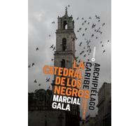 La catedral de los negros (Archipiélago Caribe)