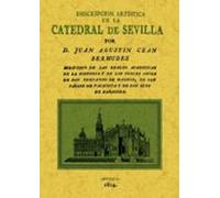 La Catedral De Sevilla. Descripcion Artistica (ed. Facsimil)