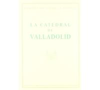La catedral de Valladolid (REVERTE)
