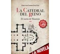 La Catedral del Reino: El sueño de Mauricio: 1 (Atticus narrativa)
