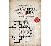 La Catedral del Reino – El sueño de Mauricio – 1 (Atticus narrativa)