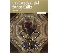 La Catedral Del Santo Cáliz De Valencia (VISION)