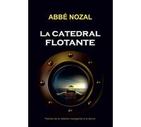 La Catedral Flotante: Cuando las piedras de la catedral navegan a la deriva: 1 (ESPABILANDO)