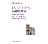 La Catedral habitada: Historia viva de un espacio arquitectónico: 17 (El espejo y la lámpara)