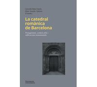 La catedral romànica de Barcelona. | Gerardo Boto Varela, Marc Sureda I Jubany