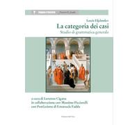 La categoria dei casi. Studio di grammatica generale