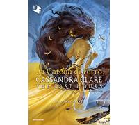 La catena di ferro. Shadowhunters. The last hours (Vol. 2) (Oscar fantastica)