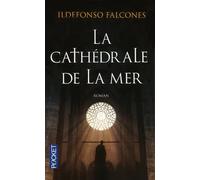 La Cathédrale de la Mer | Ildefonso Falcones