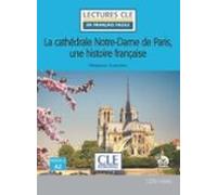 La Cathédrale Notre-dame De Paris Une Histoire Française. Niveau 2/a2