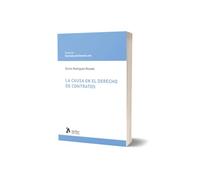 La causa en el Derecho de contratos (ESENCIALES DEL DERECHO CIVIL)