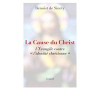 La Cause du Christ: L'Evangile contre "l'identité chrétienne"
