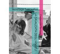 LA CAVALCATA DEGLI ANGELI: reportage fotografico