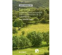 La caza como recurso renovable y la conservación de la naturaleza (Qué Sabemos de)