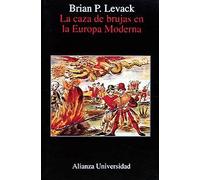 La caza de brujas en la Europa moderna (Alianza universidad (AU))