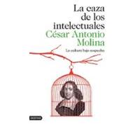 La Caza De Los Intelectuales: La Cultura Cautiva