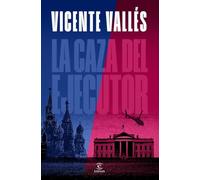 La caza del ejecutor (ESPASA NARRATIVA)