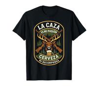 La Caza es Mi Pasión Cerveza Recompensa Ciervo Naturaleza Camiseta