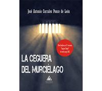La ceguera del murciélago (SED DE MAL)