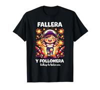 La celebración de las Fallas de Valencia Fallera Y Follonera Camiseta
