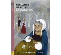 La Celestina. Nivel B1 (Con espansione online) (Lecturas Eli Jóvenes y adultos Nivel 3 B1): Fernando de Rojas ; reducción lingüística, actividades y reportajes de Raquel García Prieto