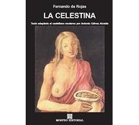 La Celestina: Texto adaptado al castellano moderno por Antonio Gálvez Alcaide: 2 (Morfeo Clásicos)