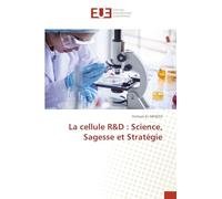La cellule R&D : Science, Sagesse et Stratégie