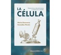 LA CÉLULA: Historia de su descubrimiento y avances en su estudio