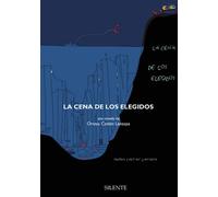 La cena de los elegidos: Una novela de Orosia Castán: 5 (Silente Narrativa)