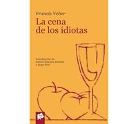 La Cena De Los Idiotas: 30 (Joven Teatro de papel)