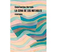 La cena de los notables: Sobre lectura y crítica: 17 (Pequeños Tratados)