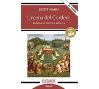 La Cena Del Cordero: La Misa, El Cielo En La Tierra (Patmos)