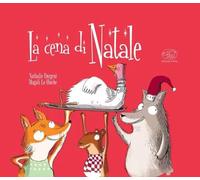 La cena di Natale. Ediz. a colori (Carrousel. Albi illustrati per bambini)