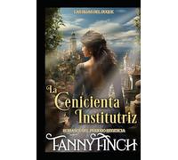 La Cenicienta Institutriz: Romance Del Periodo Regencia (Las Hijas del Duque)