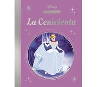 La Cenicienta (La magia de un clásico Disney) (Los clásicos Disney)