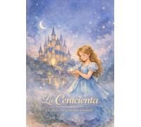 La Cenicienta - Libro Infantil Ilustrado | Un Clásico de la Literatura Infantil