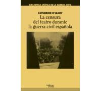 La censura del teatro durante la guerra civil española (Biblioteca crítica de la guerra civil)