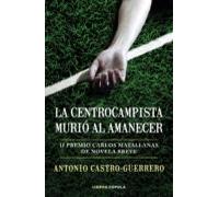 La Centrocampista Murió Al Amanecer