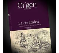 La cerámica: La creación de un nuevo material: 23 (Cuadernos de Atapuerca. Origen)