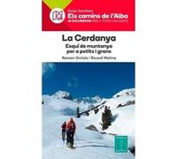 LA CERDANYA,ESQUÍ DE MUNTANYA- ELS CAMINS DE L'ALBA (Editorial Alpina Alpina)