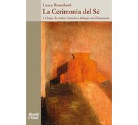 La cerimonia del sé. I Ching: da antico oracolo a dialogo con l’inconscio (Il tridente. Saggi)