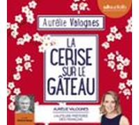 La Cerise Sur Le Gâteau (audiolibro)
