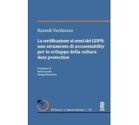 La certificazione ai sensi del GDPR: uno strumento di accountability per lo sviluppo della cultura data protection (Privacy e innovazione)