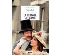 La certosa di Parma. Ediz. integrale. Con Segnalibro (Grandi classici)