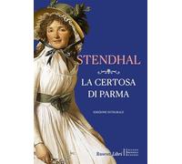 La certosa di Parma. Ediz. integrale (Grande biblioteca Rusconi)