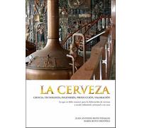 La cerveza: Ciencia, tecnología, ingeniería, producción, valoración (SIN COLECCION)