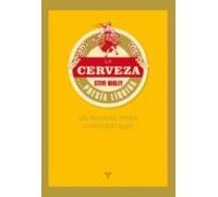 La Cerveza: Poesia Liquida ( 2ª Edicion). Un Manual Para Cervesia Filo