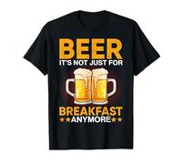 La Cerveza ya no es Solo para el Desayuno Camiseta
