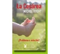 La Cesarea: ¿problema O Solucion?