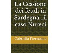La Cessione dei feudi in Sardegna...il caso Nureci