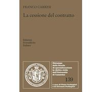 La cessione del contratto (Ristampe della Scuola di specializzazione in diritto civile dell'Università di Camerino)